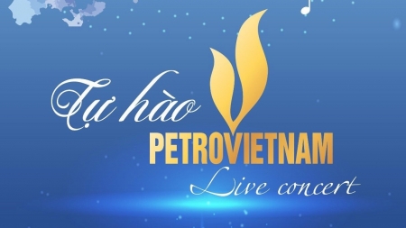 20h hôm nay (15/12) diễn ra chương trình nghệ thuật "Tự hào Petrovietnam"