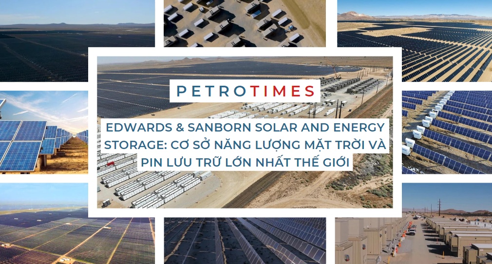Edwards & Sanborn Solar and Energy Storage: Dự án năng lượng mặt trời và pin lưu trữ lớn nhất thế giới