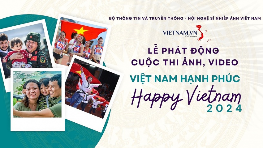 Phát động cuộc thi “Việt Nam hạnh phúc - Happy Vietnam” 2024