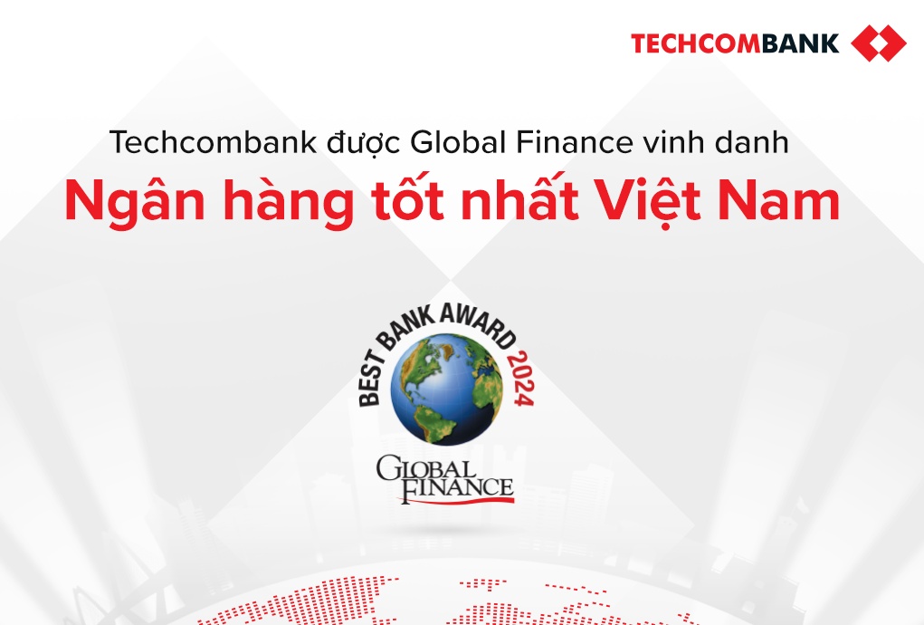 Techcombank được Global Finance vinh danh là ngân hàng tốt nhất Việt Nam
