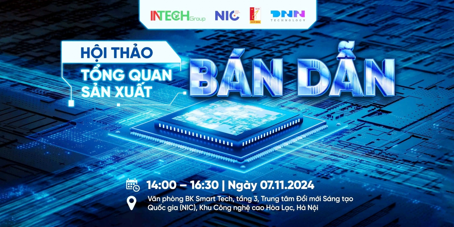 Xây dựng nền tảng cho ngành bán dẫn Việt Nam trong chuỗi cung ứng toàn cầu