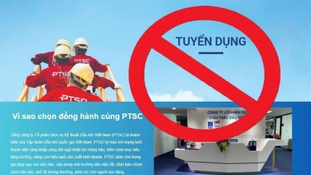 Cảnh báo thông tin tuyển dụng mạo danh Tổng công ty PTSC