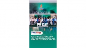 [Video] PV GAS thúc đẩy đầu tư và hợp tác kinh doanh các sản phẩm khí tại khu vực phía Bắc