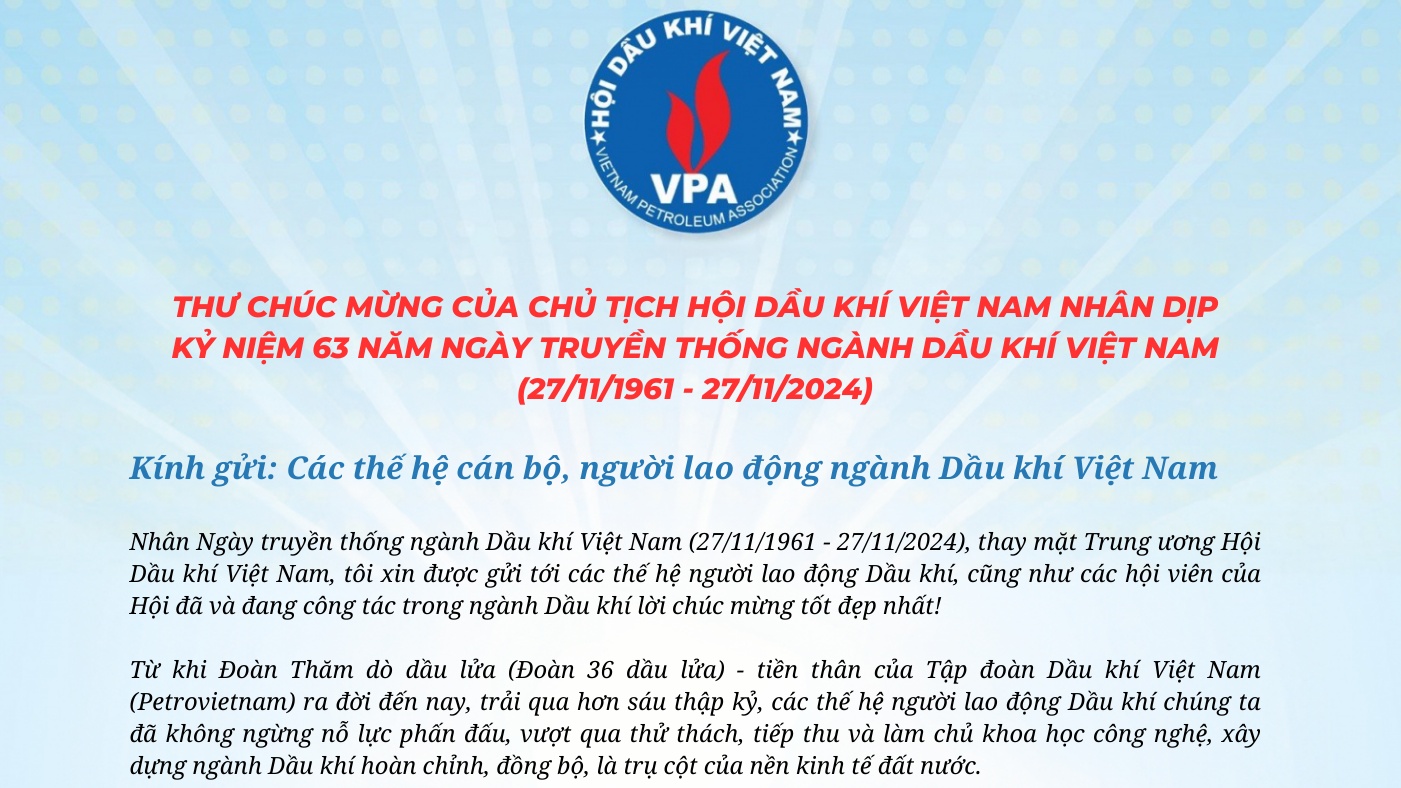 Thư chúc mừng của Chủ tịch Hội Dầu khí Việt Nam nhân dịp kỷ niệm 63 năm Ngày truyền thống ngành Dầu khí Việt Nam (27/11/1961 - 27/11/2024)