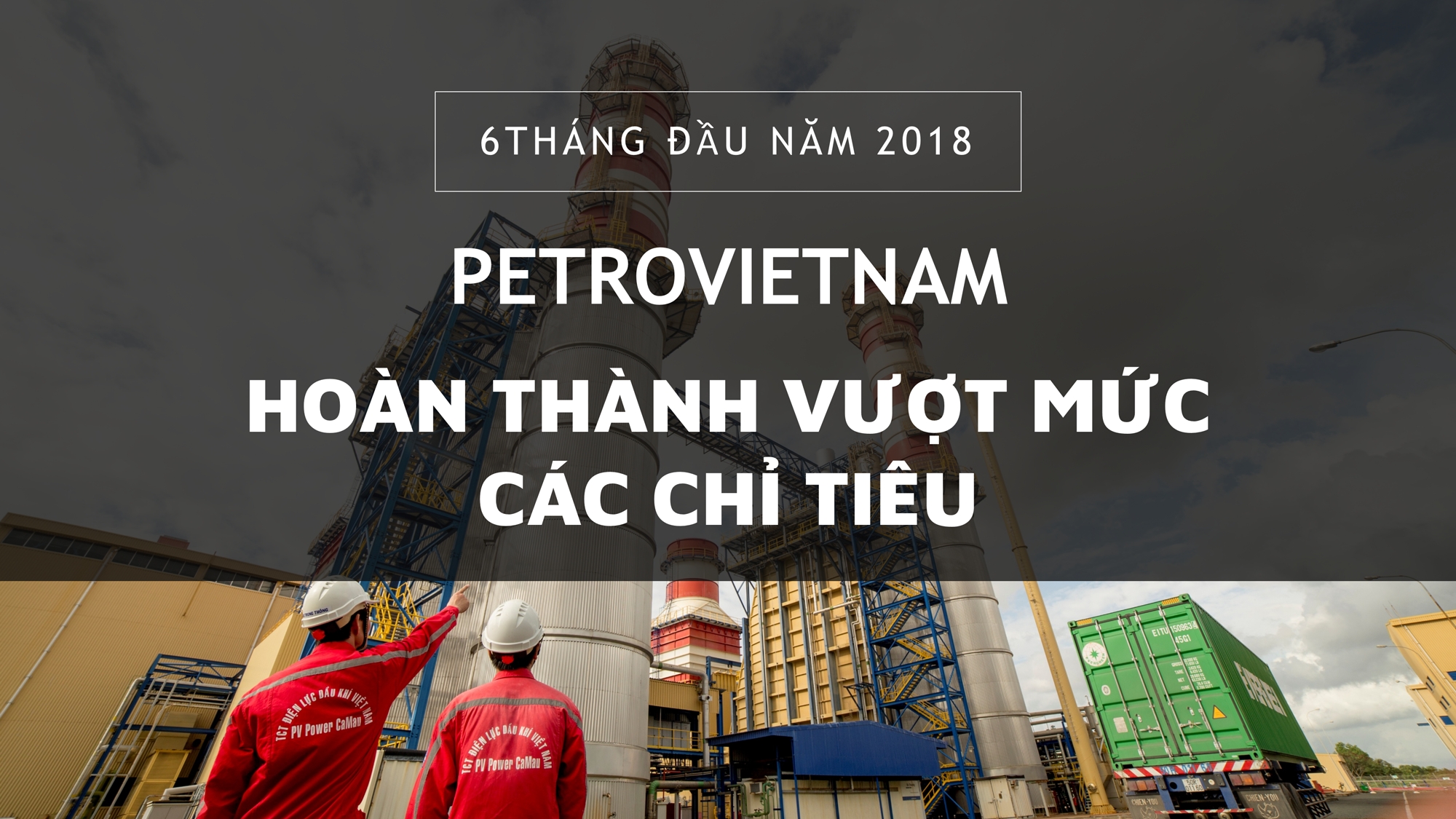 e magazine pvn hoan thanh vuot muc cac chi tieu 6 thang nam 2018