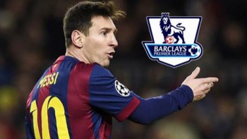 TIN THỂ THAO 24H: Messi sẽ sang chơi ở Premier League?