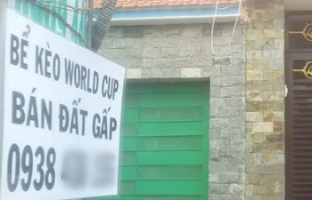 Ồ ạt rao bán nhà, bán đất vì thua độ World Cup: Sự thực hay chiêu trò môi giới?