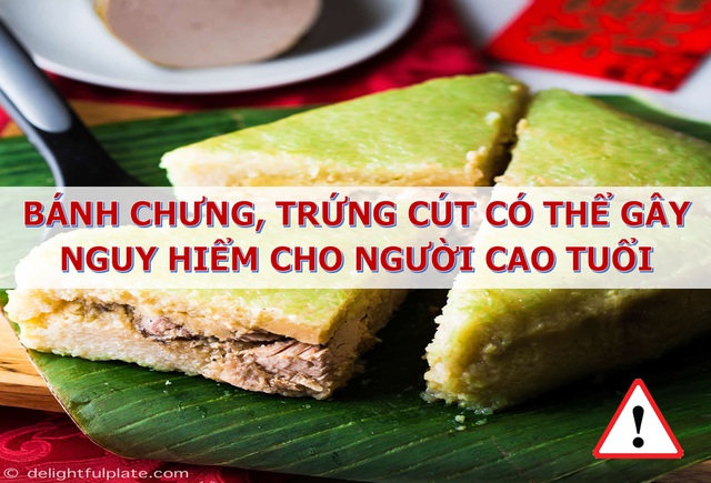 rui ro ngay tet voi nguoi gia banh chung trung cut cung co the gay nguy hiem