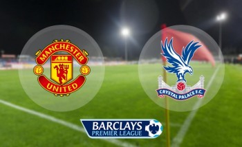 Link xem trực tiếp bóng đá: Manchester United - Crystal Palace