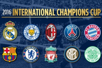 Lịch thi đấu giải giao hữu International Champions Cup 2016