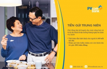 Hưu trí thảnh thơi cùng sản phẩm Tiền gửi trung niên của PVcomBank