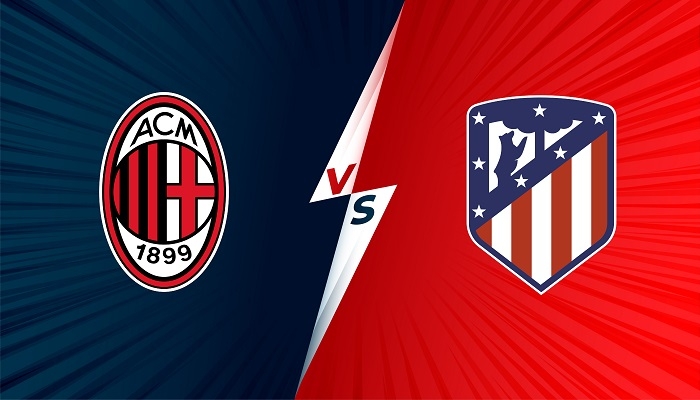 Link xem trực tiếp AC Milan vs Atletico Madrid (Cup C1 Châu Âu), 2h ngày 29/9