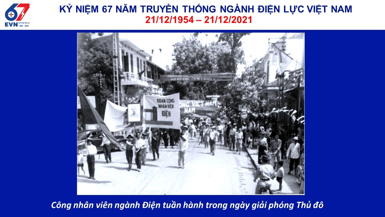 Điện lực Việt Nam - 67 năm “Thắp sáng niềm tin”