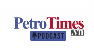 [PODCAST] Petrovietnam: Chuyển dịch mô hình kinh doanh mạnh mẽ, đột phá hơn nữa để vươn tầm khu vực