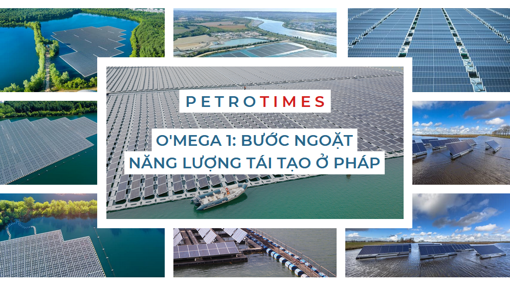 [PetroTimesMedia] O'MEGA 1: Bước ngoặt năng lượng tái tạo ở Pháp