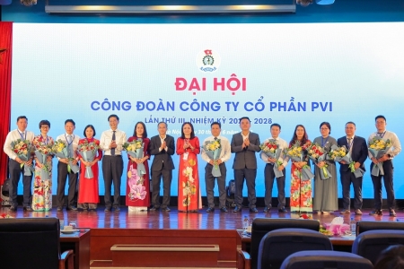 Công ty Cổ phần PVI tổ chức thành công Đại hội Công đoàn lần thứ III, nhiệm kỳ 2023 - 2028