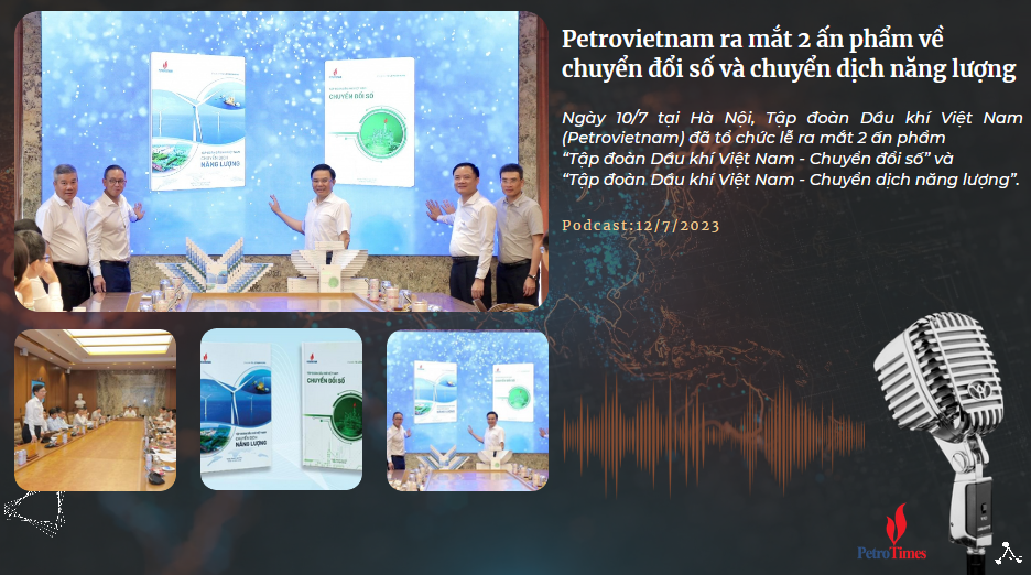 [Podcast] Petrovietnam ra mắt 2 ấn phẩm về chuyển đổi số và chuyển dịch năng lượng