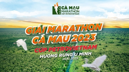 Giải Marathon Cà Mau 2023 - Cúp Petrovietnam: Hành trình chinh phục đỉnh cao thể thao và khám phá vẻ đẹp của Cà Mau