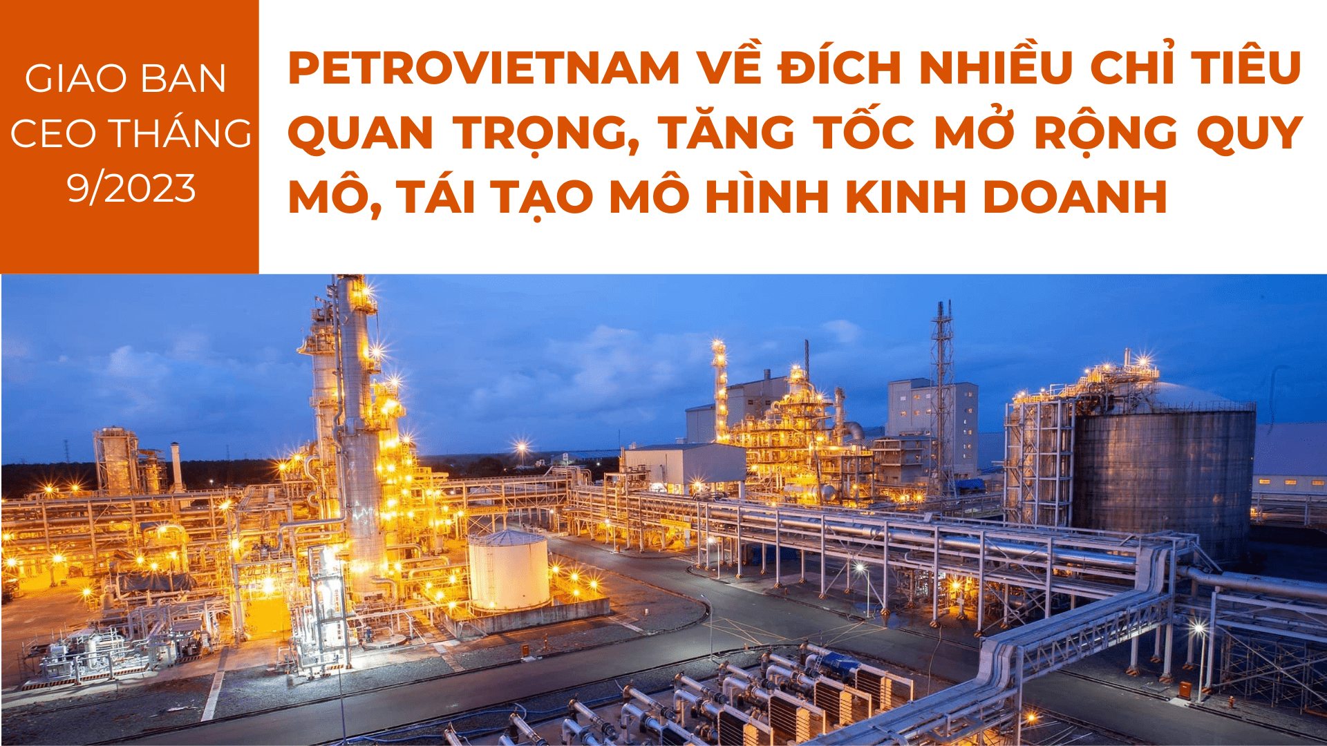 [P-magazine] Petrovietnam về đích nhiều chỉ tiêu quan trọng, tăng tốc mở rộng quy mô, tái tạo mô hình kinh doanh