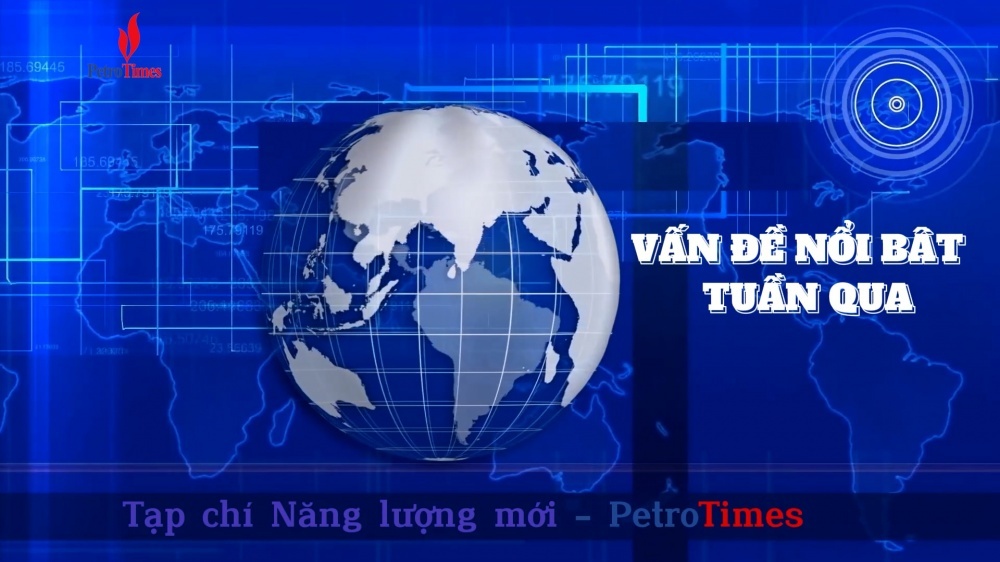 [PetroTimesTV] Điểm các sự kiện Năng lượng - Dầu khí nổi bật tuần qua, từ 17 - 24/9/2023