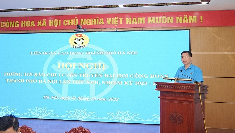 Sắp diễn ra Đại hội Công đoàn thành phố Hà Nội lần thứ XVII