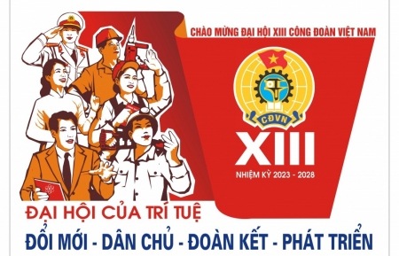 CĐ DKVN đẩy mạnh tuyên truyền chào mừng Đại hội XIII Công đoàn Việt Nam, nhiệm kỳ 2023-2028