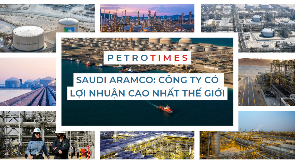 [PetroTimesMedia] Saudi Aramco: Công ty có lợi nhuận cao nhất thế giới