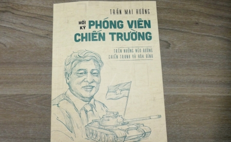 Ra mắt cuốn "Hồi ký phóng viên chiến trường" của nhà báo Trần Mai Hưởng