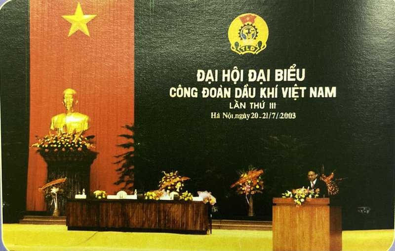 Đại hội Công đoàn Dầu khí Việt Nam lần thứ III, nhiệm kỳ 2003 - 2008.