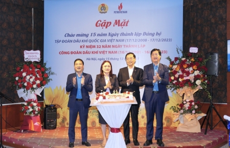 Công đoàn Dầu khí Việt Nam tổ chức gặp mặt kỷ niệm 32 năm thành lập