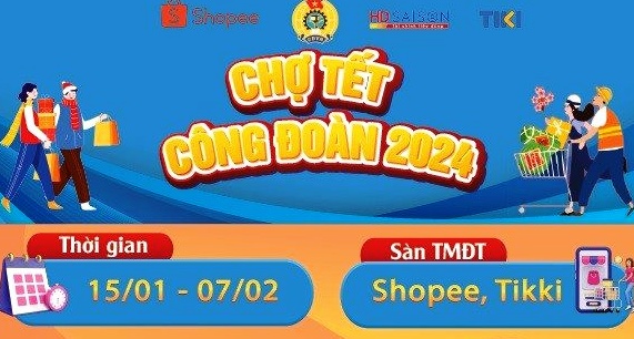 Đi “Chợ Tết Công đoàn năm 2024” trên sàn thương mại điện tử