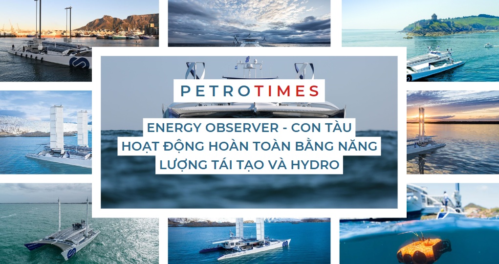 [PetroTimesMedia] Energy Observer - Con tàu hoạt động hoàn toàn bằng năng lượng tái tạo và hydro