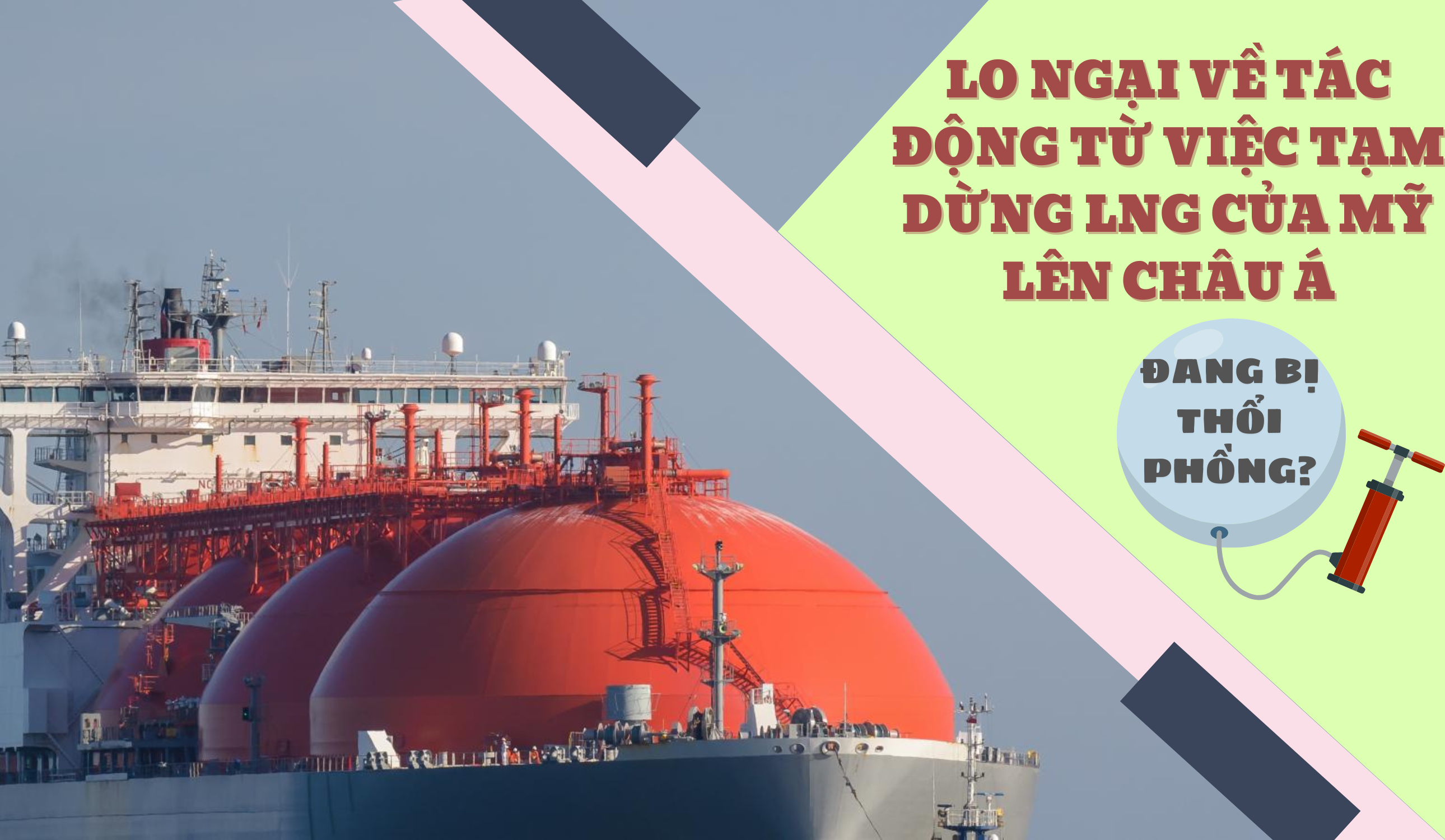 Lo ngại về tác động của việc tạm dừng LNG của Mỹ lên châu Á đang bị thổi phồng?
