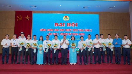 Công đoàn Nhà máy Nhiệt điện Thái Bình 2 tổ chức thành công Đại hội lần thứ nhất, nhiệm kỳ 2024 - 2028