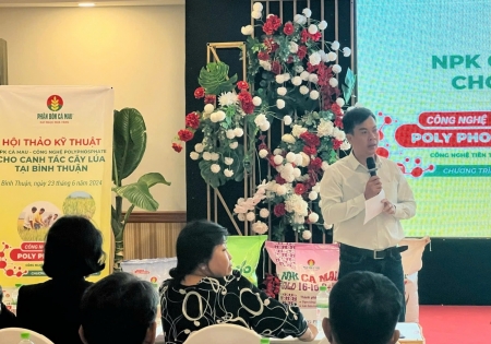 PVCFC tổ chức Hội thảo “NPK Cà Mau - Công nghệ Polyphosphate cho canh tác cây lúa tại Bình Thuận”