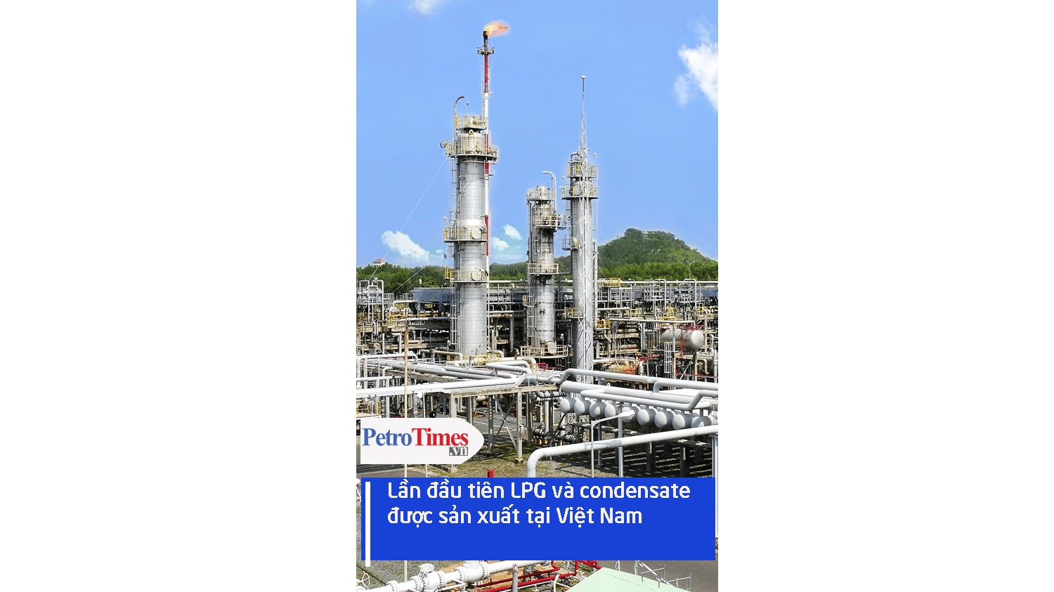 [Video] Lần đầu tiên LPG và condensate được xuất bán tại Việt Nam