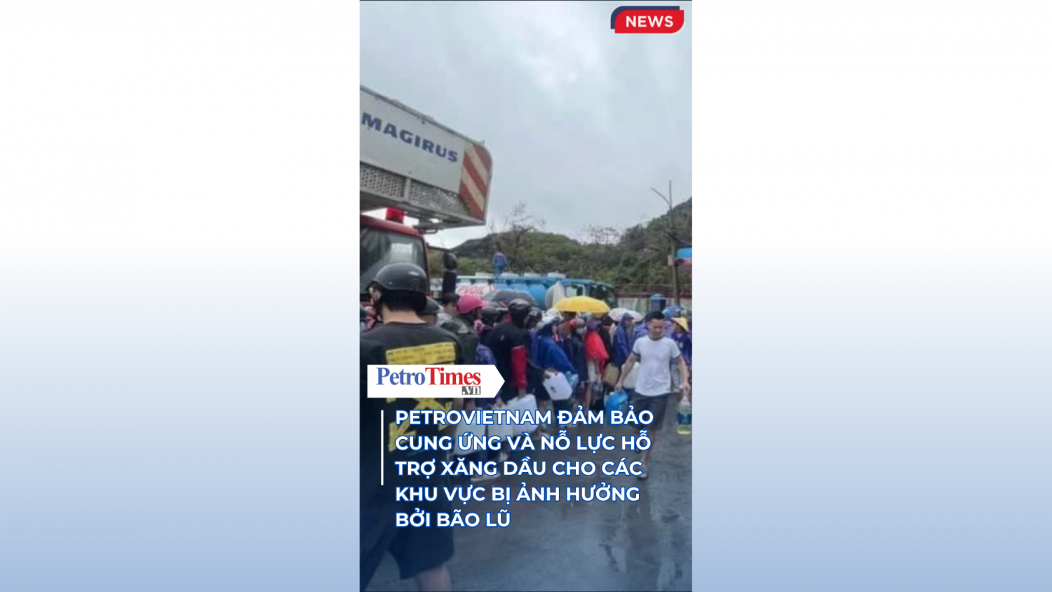 [VIDEO] Petrovietnam đảm bảo cung ứng và nỗ lực hỗ trợ xăng dầu cho các khu vực bị ảnh hưởng bởi bão lũ