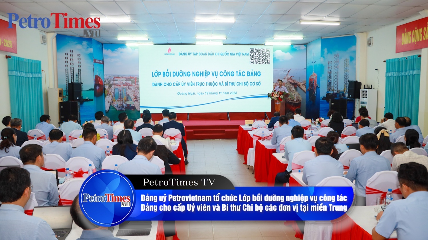 [PetroTimesTV] Đảng ủy Tập đoàn bồi dưỡng nghiệp vụ cho cấp Ủy viên trực thuộc và Bí thư Chi bộ cơ sở khu vực miền Trung