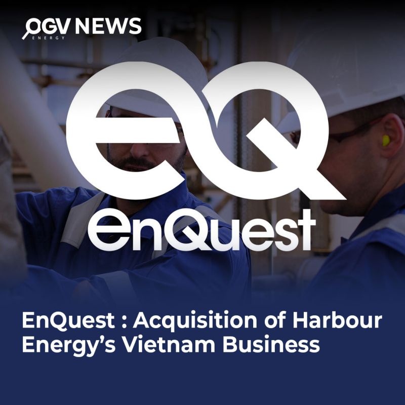 EnQuest mở rộng hoạt động dầu khí tại Việt Nam