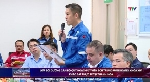 [VIDEO] Lớp bồi dưỡng cán bộ quy hoạch Ủy viên BCH Trung ương Đảng khóa XIV khảo sát thực tế tại Thanh Hóa