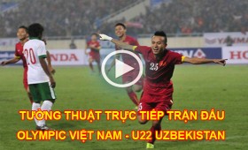 Link xem trực tiếp trận đấu: Olympic Việt Nam – U22 Uzbekistan