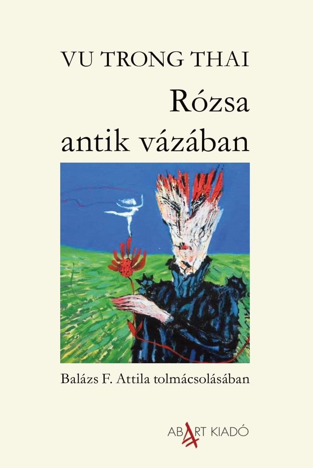 Tập thơ Việt Nam “Bông hồng và chiếc bình cổ” xuất bản tại Hungary