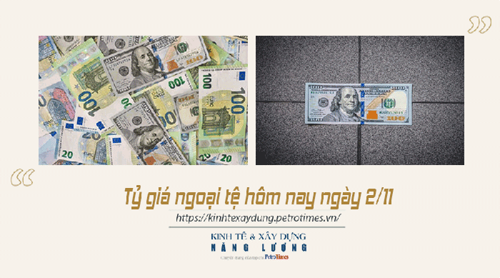 Tỷ giá ngoại tệ hôm nay 2/11: Đồng USD cao sau khi EU ra quyết định giữ nguyên lãi suất