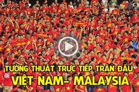 Link xem trực tiếp trận đấu AFF Cup 2014: Việt Nam - Malaysia