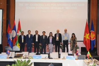 CLMV SEOM 18: Định hướng chiến lược phát triển kinh tế các nước Campuchia - Lào - Myanmar - Việt Nam