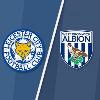 TRỰC TIẾP BÓNG ĐÁ: Leicester City vs West Brom