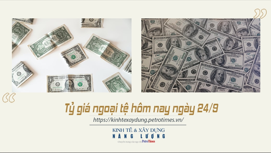 Tỷ giá ngoại tệ hôm nay ngày 24/9: Đồng USD quay đầu giảm