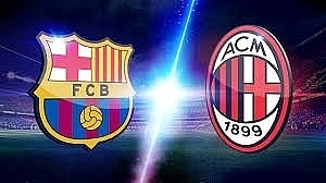 Xem trực tiếp bóng đá AC Milan vs Barca ở đâu?