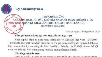 Thư chúc mừng của Chủ tịch Hội Dầu khí Việt Nam gửi toàn thể hội viên nhân Kỷ niệm lần thứ 13 Ngày thành lập Hội (12/09/2009-12/09/2022)