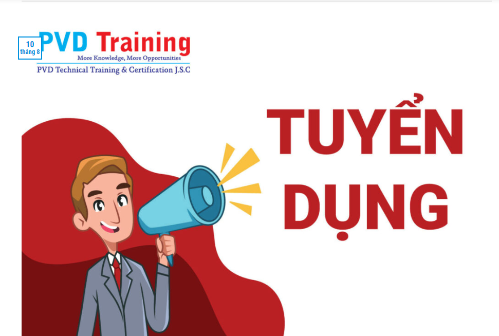 Công ty CP Đào tạo Kỹ thuật PVD tuyển chuyên viên điều động, quản lý nhân lực